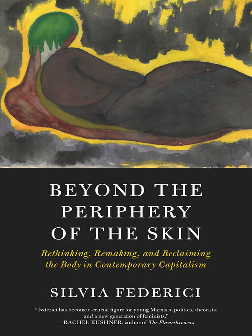 Title details for Beyond the Periphery of the Skin by Silvia Federici - Wait list